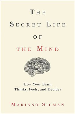 eBook (epub) The Secret Life of the Mind de Mariano Sigman