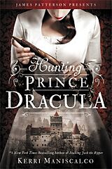 Couverture cartonnée Hunting Prince Dracula de Kerri Maniscalco