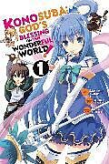 Couverture cartonnée Konosuba: God's Blessing on This Wonderful World!, Vol. 1 (Manga) de Natsume Akatsuki