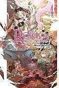 Kartonierter Einband Rokka: Braves of the Six Flowers, Vol. 4 (Novel) von Yamagata Ishio