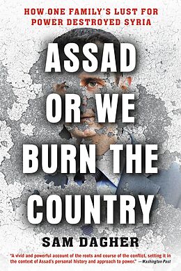 E-Book (epub) Assad or We Burn the Country von Sam Dagher