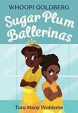 eBook (epub) Sugar Plum Ballerinas: Tutu Many Problems (previously published as Terrible Terrel) de Whoopi Goldberg, Deborah Underwood