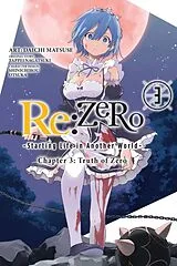 Kartonierter Einband Re:ZERO -Starting Life in Another World-, Chapter 3: Truth of Zero, Vol. 3 (manga) von Anthony Quintessenza, Matsuse Daichi, Jeremiah Bourque