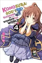 Kartonierter Einband Konosuba: God's Blessing on This Wonderful World!, Vol. 4 (Manga) von Akatsuki Natsume