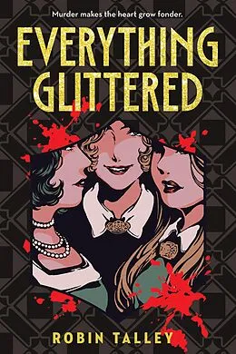 E-Book (epub) Everything Glittered von Robin Talley