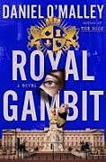 Livre Relié Royal Gambit de Daniel O'Malley