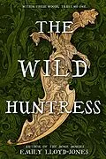 E-Book (epub) The Wild Huntress von Emily Lloyd-Jones