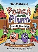 Couverture cartonnée Peach and Plum: Double Trouble! (A Graphic Novel) de Tim McCanna