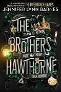 Kartonierter Einband The Brothers Hawthorne von Jennifer Lynn Barnes