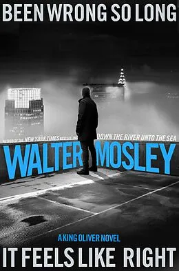 E-Book (epub) Been Wrong So Long It Feels Like Right von Walter Mosley