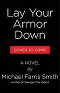 E-Book (epub) Lay Your Armor Down von Michael Farris Smith