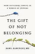 Livre Relié The Gift of Not Belonging de Rami Kaminski