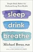 Livre Relié Sleep Drink Breathe de Michael Breus