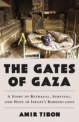 E-Book (epub) The Gates of Gaza von Amir Tibon