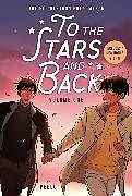 Kartonierter Einband To the Stars and Back (A Graphic Novel) Volume 1 von Peglo