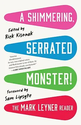 E-Book (epub) A Shimmering, Serrated Monster! von Mark Leyner
