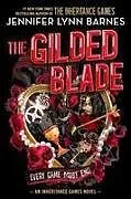 Kartonierter Einband The Gilded Blade von Jennifer Lynn Barnes