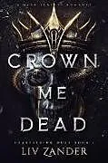 Kartonierter Einband Crown Me Dead von LIV Zander