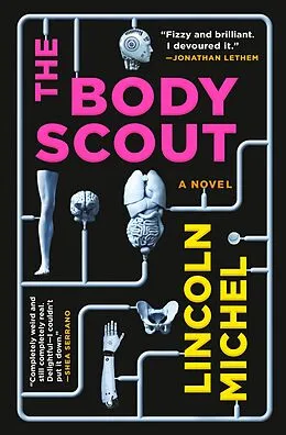 E-Book (epub) The Body Scout von Lincoln Michel