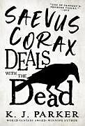 Couverture cartonnée Saevus Corax Deals with the Dead de K. J. Parker