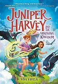E-Book (epub) Juniper Harvey and the Vanishing Kingdom von Nina Varela