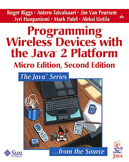 Kartonierter Einband Programming Wireless Devices with the Java2 Platform, Micro Edition von Roger Riggs, Antero Taivalsaari, Jim Van Peursem