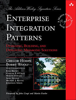 Fester Einband Enterprise Integration Patterns: Designing, Building, and Deploying Messaging Solutions von Gregor Hohpe, Bobby Woolf