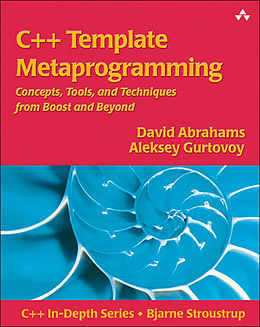  C++ Template Metaprogramming: Concepts, Tools, and Techniques from Boost and Beyond de David Abrahams, Aleksey Gurtovoy