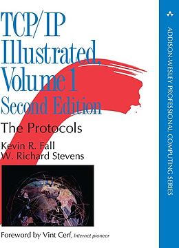 Livre Relié TCP/IP Illustrated: The Protocols, Volume 1 de Kevin Fall, Kevin R. Fall, W. Richard Stevens