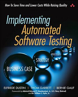 E-Book (pdf) Implementing Automated Software Testing von Elfriede Dustin, Thom Garrett, Bernie Gauf