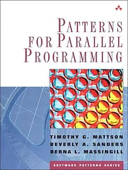 E-Book (pdf) Patterns for Parallel Programming von Timothy G. Mattson, Beverly Sanders, Berna Massingill