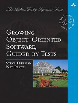 E-Book (pdf) Growing Object-Oriented Software, Guided by Tests von Steve Freeman, Nat Pryce