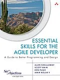 E-Book (epub) Essential Skills for the Agile Developer von Alan Shalloway, Scott Bain, Ken Pugh
