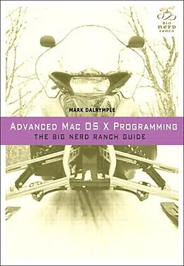 E-Book (epub) Advanced Mac OS X Programming von Mark Dalrymple