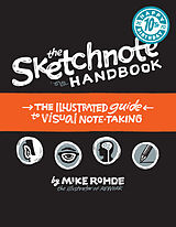 Couverture cartonnée Sketchnote Handbook, The: the illustrated guide to visual note taking de Mike Rohde