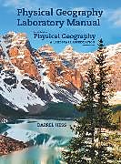 Spiralbindung Physical Geography Laboratory Manual for McKnight's Physical Geography von Darrel Hess, Dennis G Tasa