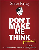 Couverture cartonnée Don't Make Me Think, Revisited: A Common Sense Approach to Web Usability de Steve Krug