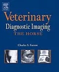 E-Book (epub) Veterinary Diagnostic Imaging - The Horse - E-Book von Charles S. Farrow DVM