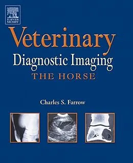 E-Book (epub) Veterinary Diagnostic Imaging - The Horse - E-Book von Charles S. Farrow DVM