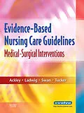 E-Book (epub) Evidence-Based Nursing Care Guidelines - E-Book von Betty J. Ackley, Gail B. Ladwig, Beth Ann Swan