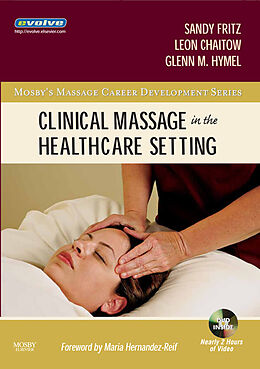 E-Book (epub) Clinical Massage in the Healthcare Setting - E-Book von Sandy Fritz, Leon Chaitow, Glenn Hymel