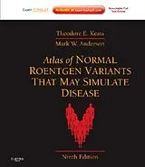 Fester Einband Atlas of Normal Roentgen Variants That May Simulate Disease von Theodore E. Keats, Mark W. Anderson