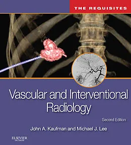 E-Book (epub) Vascular and Interventional Radiology: The Requisites E-Book von Kaufman MD, Frcpi Lee MSc