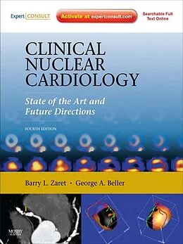 E-Book (epub) Clinical Nuclear Cardiology: State of the Art and Future Directions E-Book von Barry L. Zaret, George A. Beller