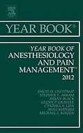 E-Book (epub) Year Book of Anesthesiology and Pain Management 2012 von David H. Chestnut MD