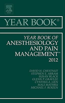 E-Book (epub) Year Book of Anesthesiology and Pain Management 2012 von David H. Chestnut