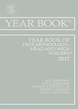 E-Book (epub) Year Book of Otolaryngology - Head and Neck Surgery 2012 von Facs Sindwani MD