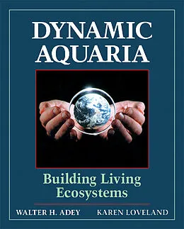 E-Book (pdf) Dynamic Aquaria von Walter H. Adey, Karen Loveland