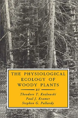 E-Book (pdf) The Physiological Ecology of Woody Plants von Theodore T. Kozlowski, Paul J. Kramer, Stephen G. Pallardy