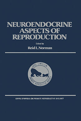 eBook (pdf) The Neuroendocrine Aspects of Reproduction de Reid Norman